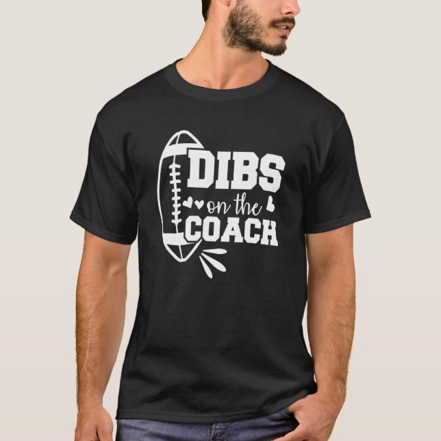 Camiseta O Namorada Do Treinador De Futebol Dibs No Treinad (Frente)