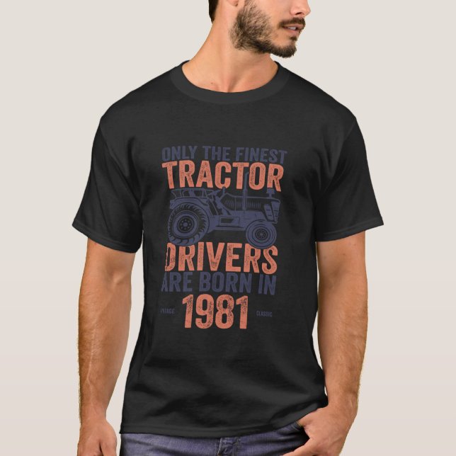 Camiseta O Nascer Mais Profundo De Drivers De Trator Em 198 (Frente)