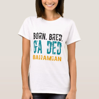 Camiseta O nascer PRODUZIU o BAHAMIAN de GA DED