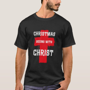 Camiseta O Natal começa com o Cristo _ Jesus cristão