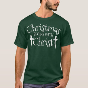 Camiseta O Natal Começa Com O Cristo Xmas Day Christian Re