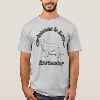 Camiseta O Natal É Melhor Com Rottweiler