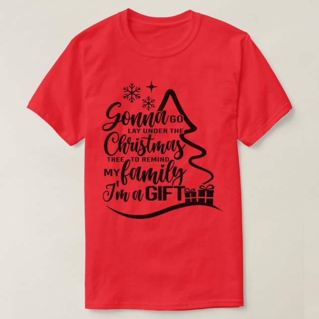 Camiseta O Natal Engraçado Vai Ficar Debaixo Da Árvore Para (Frente do Design)