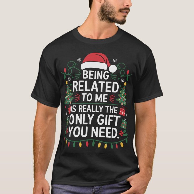 Camiseta O Natal Ser Relacionado A Mim É Realmente Apenas V (Frente)