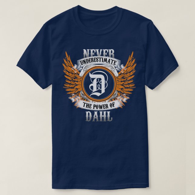 Camiseta O Nome Dahl Nunca Subestima O Poder De D (Frente do Design)