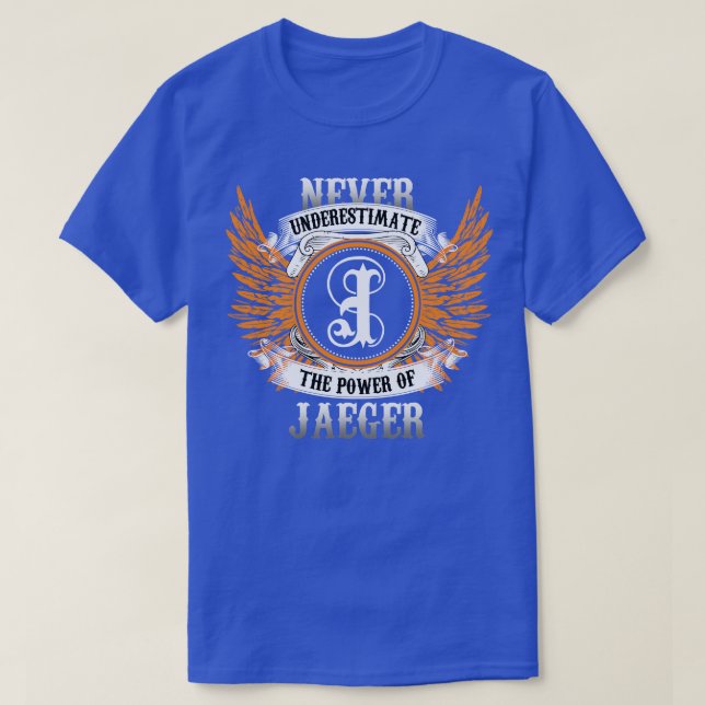 Camiseta O Nome De Jaeger Nunca Subestima O Poder De (Frente do Design)