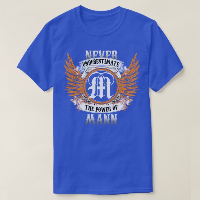 Camiseta O Nome De Mann Nunca Subestima O Poder De M (Frente do Design)