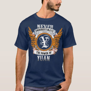 Camiseta O Nome De Yuan Nunca Subestima O Poder De Y