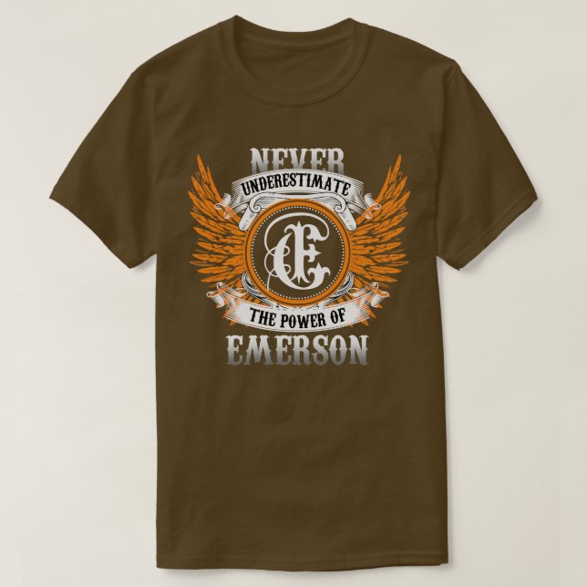 Camiseta O Nome Emerson Nunca Subestima A Potência O (Frente do Design)