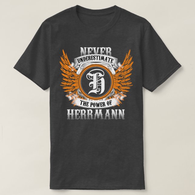 Camiseta O Nome Herrmann Nunca Subestima A Potência (Frente do Design)