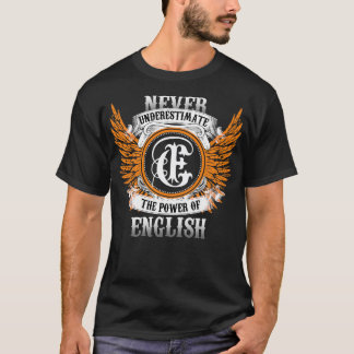 Camiseta O Nome Inglês Nunca Subestima A Potência O