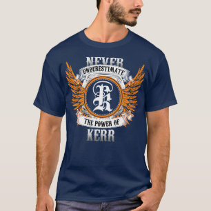 Camiseta O Nome Kerr Nunca Subestima O Poder De K