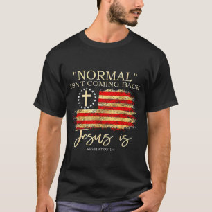 Camiseta O Normal Não Está Voltando Jesus É Revelação