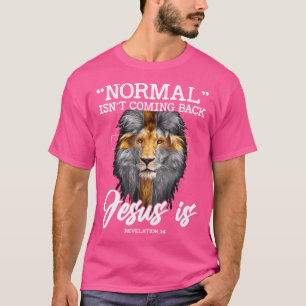Camiseta O Normal Não Está Voltando Mas Jesus É O Lion Cros