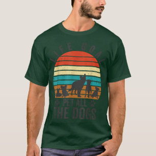 Camiseta O Objetivo Da Vida Pet Todos Os Cachorros.