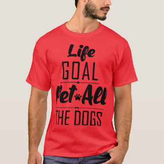 Camiseta O Objetivo Da Vida Pet Todos Os Cachorros Engraçad