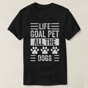 Camiseta O Objetivo Da Vida Pet Todos Os Cães