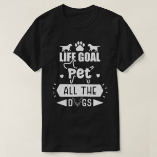 Camiseta O Objetivo Da Vida Pet Todos Os Cães