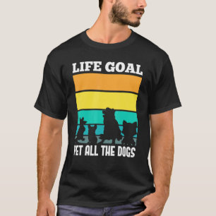 Camiseta O Objetivo Da Vida Pet Todos Os Cães Cães Cachorro