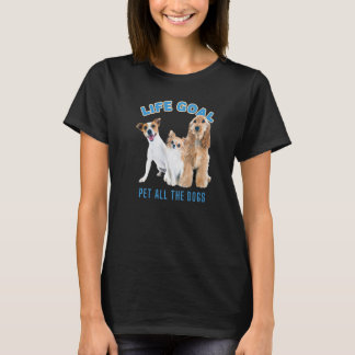 Camiseta O Objetivo Da Vida Pet Todos Os Cães Com Imagem De