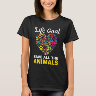 Camiseta O Objetivo Da Vida Salva Os Animais Para Todos Os 