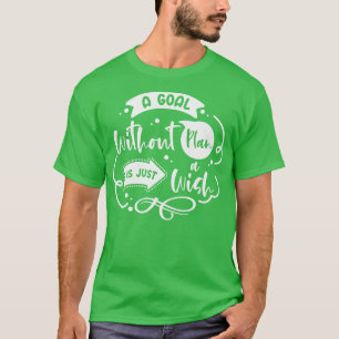 Camiseta O Objetivo Planejar Sabedoria cita citações da Tip