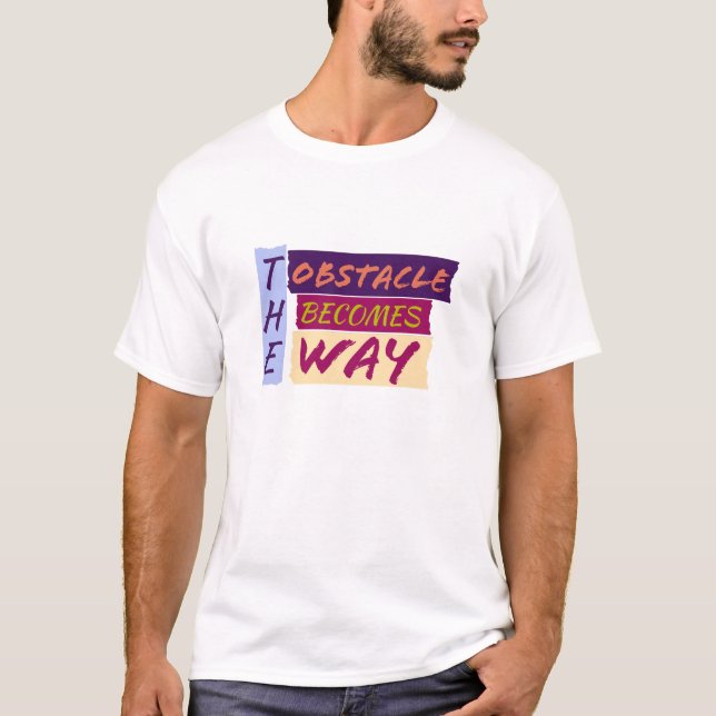 Camiseta O Obstáculo Torna-Se Caminho (Frente)
