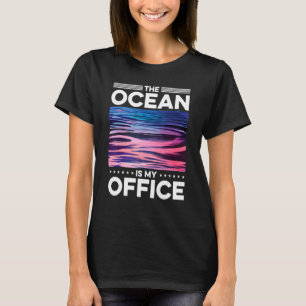 Camiseta O Oceano É Meu Escritório Biólogo Marinho Legal Bi
