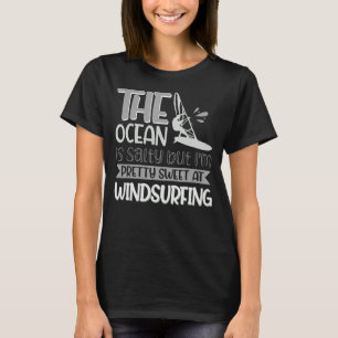 Camiseta O oceano é salgado, mas sou Bonito doce em Windsur