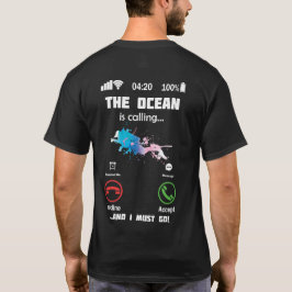 Camiseta O Oceano Está Ligando E Eu Tenho Que Ir Mergulhar
