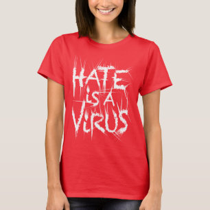 Camiseta O Ódio É Um Vírus Dor Nítida 3 Tshirt