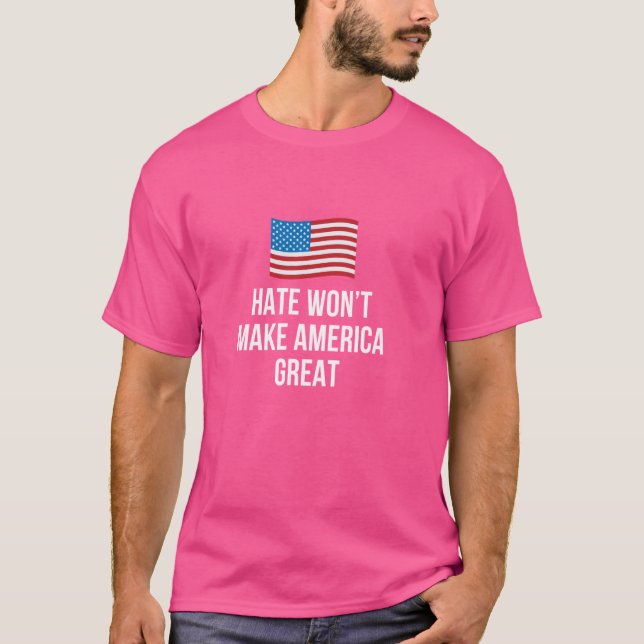 Camiseta O ódio não fará o Excelente americano - (Frente)