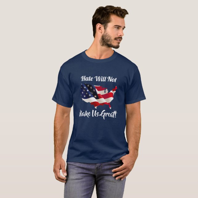 Camiseta O ÓDIO NÃO FARÁ O EXCELENTE DOS E.U.! Acuse (Frente Completa)