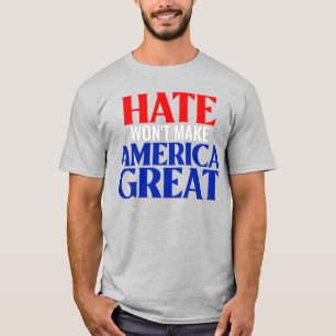Camiseta O Ódio Não Tornará a América Grande
