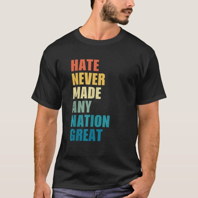 Camiseta O Ódio Nunca Fez Nation Excelente Anti Trump 2020  (Frente)