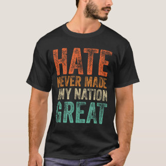 Camiseta O Ódio Nunca Fez Nenhum Excelente De Nação Engraça