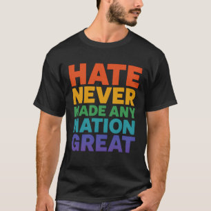 Camiseta O Odio Nunca Fez Nenhum Excelente Nação