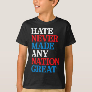 Camiseta O Ódio Nunca Fez Nenhum Protesto Político Excelent