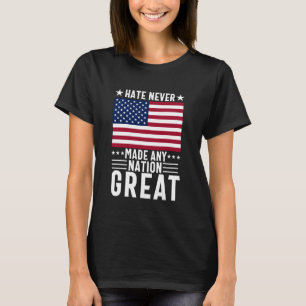 Camiseta o ódio nunca tornou grande nenhuma nação política