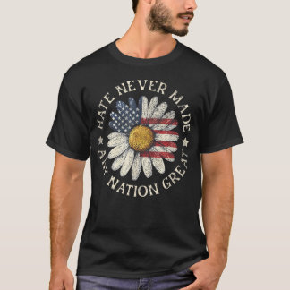 Camiseta O ódio nunca tornou grande nenhuma nação política