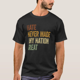 Camiseta O ódio nunca tornou nenhuma nação grande
