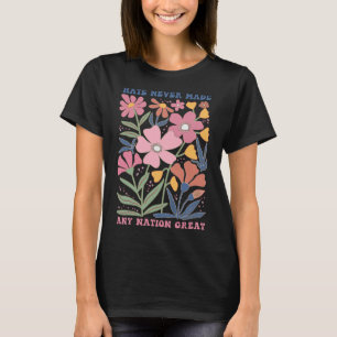 Camiseta O ódio nunca tornou nenhuma nação grande 