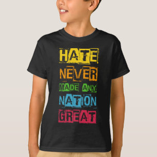 Camiseta O ódio nunca tornou nenhuma nação grande Anti Trum
