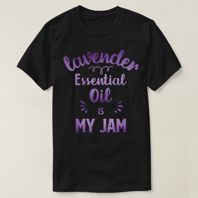 Camiseta O Óleo De Lavanda De Aromaterapia É Meu Emperramen (Frente do Design)