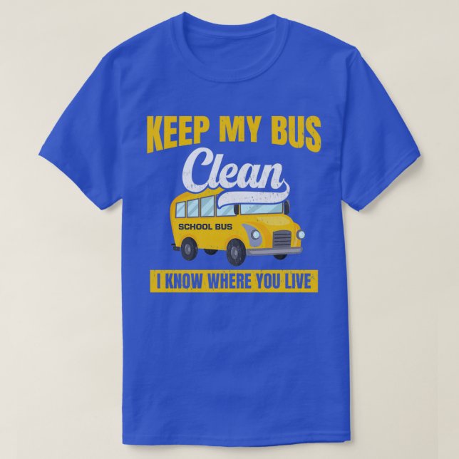 Camiseta O Ônibus Escolar Mantenha O Meu Ônibus Limpo Eu Se (Frente do Design)