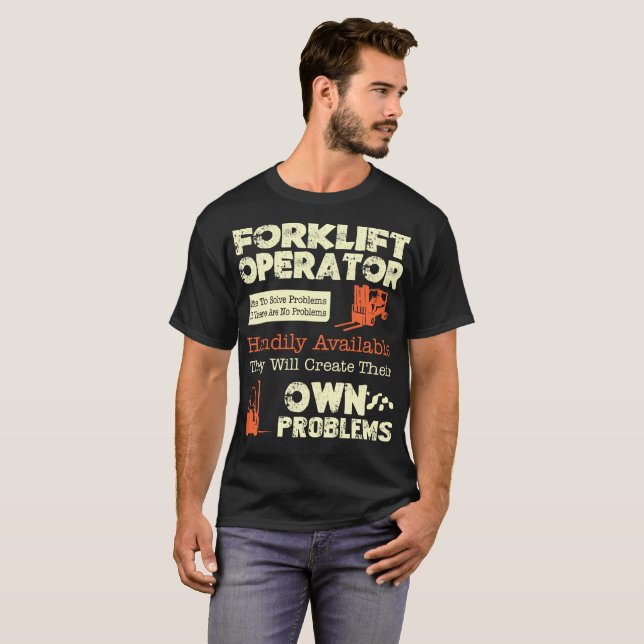 Camiseta O operador da empilhadeira gosta de resolver o (Frente Completa)