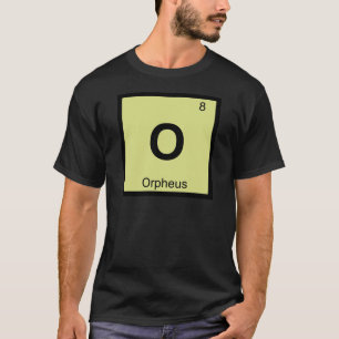 Camiseta O - Orfeu Símbolo da Tabela Periódica Química Greg