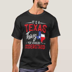 Camiseta O Orgulho do Texas é uma coisa do Texas que você n
