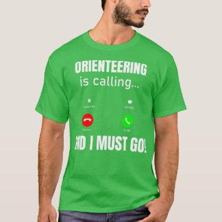 Camiseta O Orienty Está Ligando E Eu Tenho Que Ir