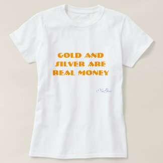 Camiseta O ouro e a prata são dinheiro REAL, NuGov